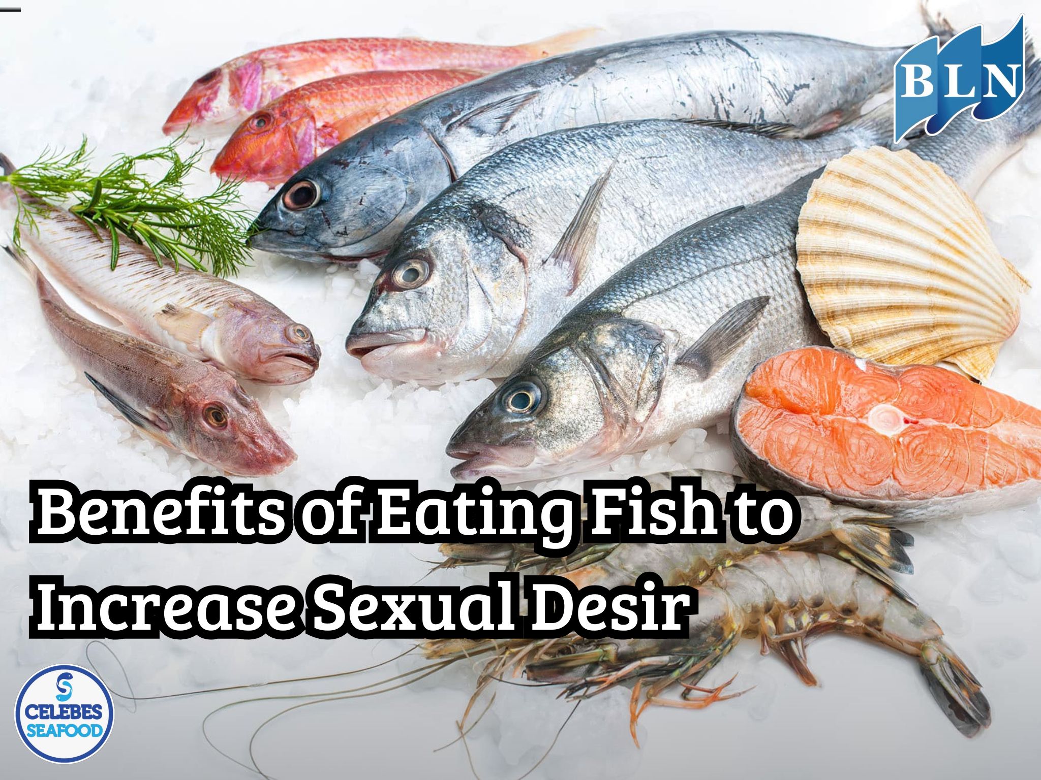 Benefits of Eating Fish to Increase Sexual Desir